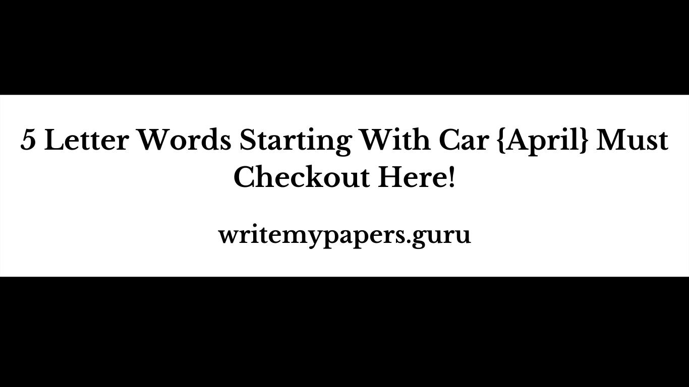 5 Letter Words Starting With Car