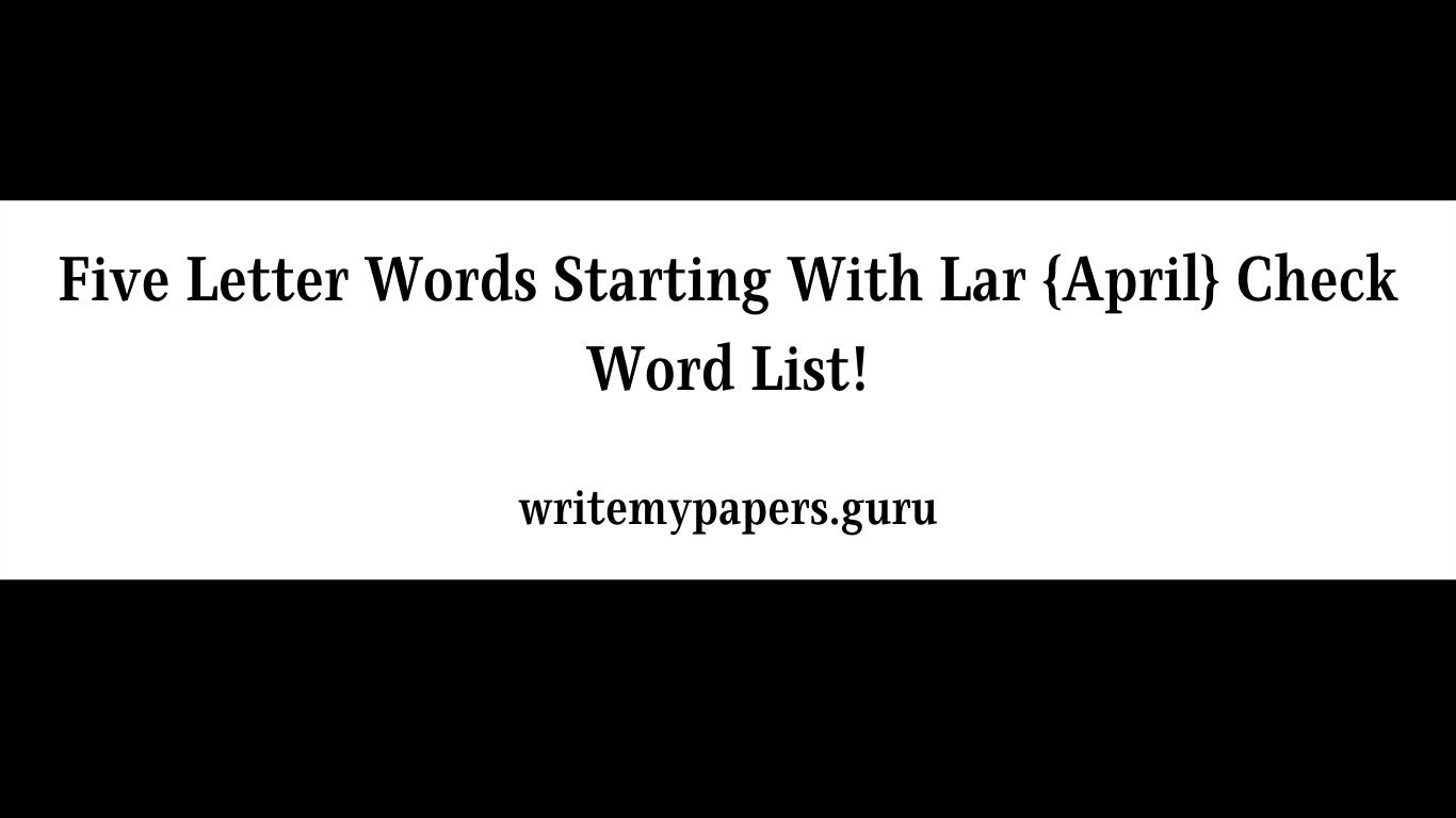 Five Letter Words Starting With Lar