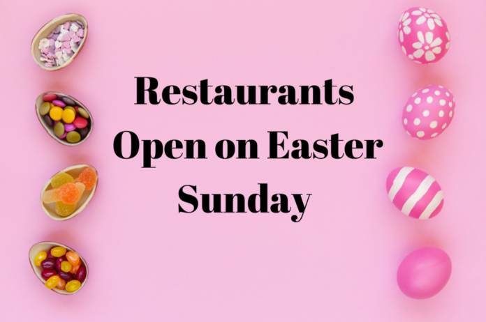 2022 Restaurants Open On Easter