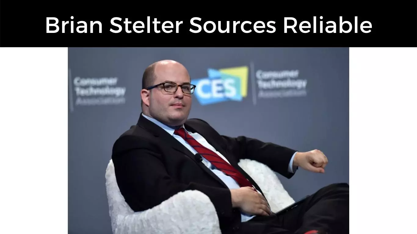 Brian Stelter Sources Reliable
