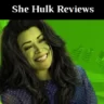 She Hulk Reviews