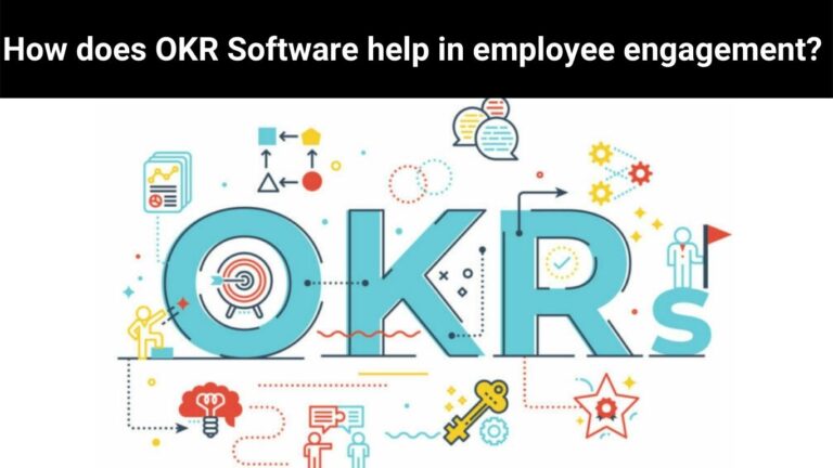 How does OKR Software help in Employee Engagement?