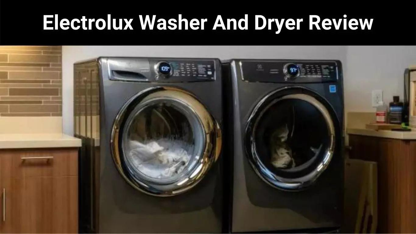 Electrolux Washer And Dryer Review