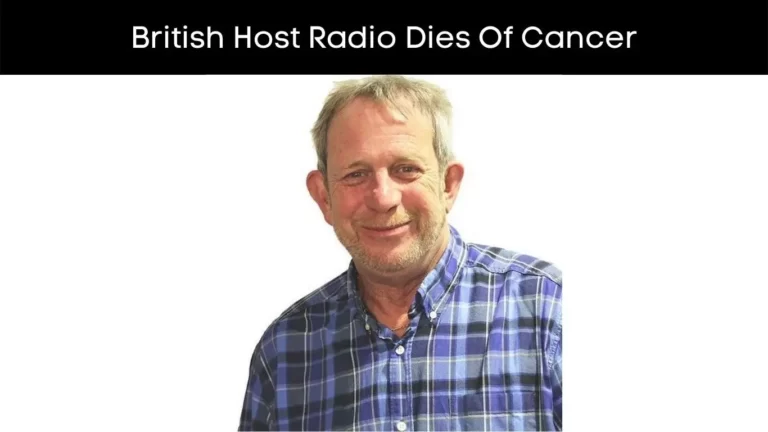 British Host Radio Dies Of Cancer