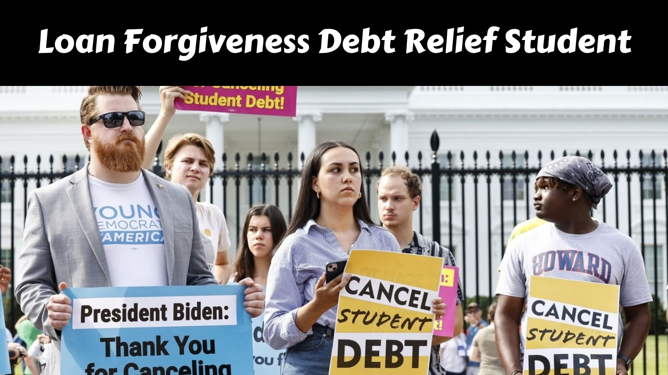 Loan Forgiveness Debt Relief Student