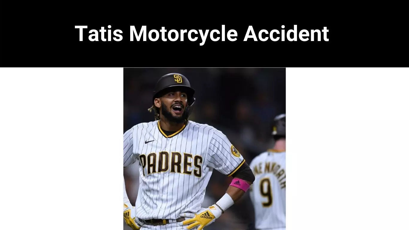 Tatis Motorcycle Accident
