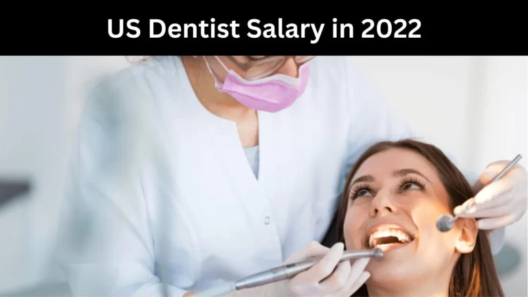 US Dentist Salary in 2022