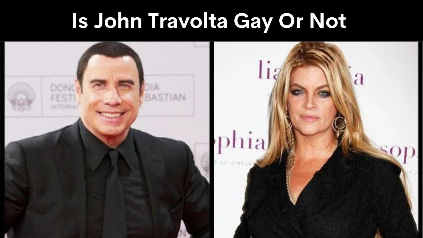 Is John Travolta Gay Or Not