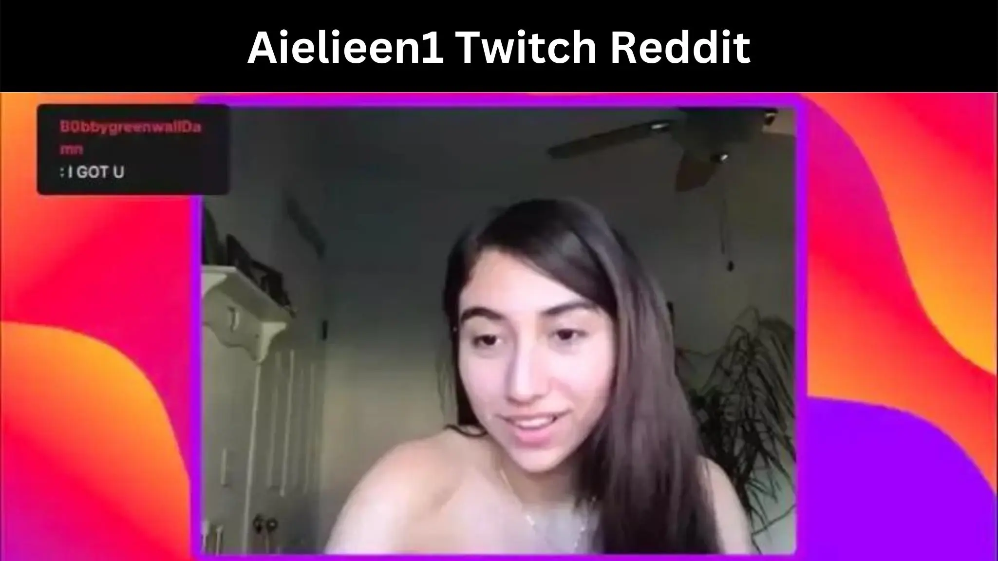 Aielieen1 Twitch Reddit