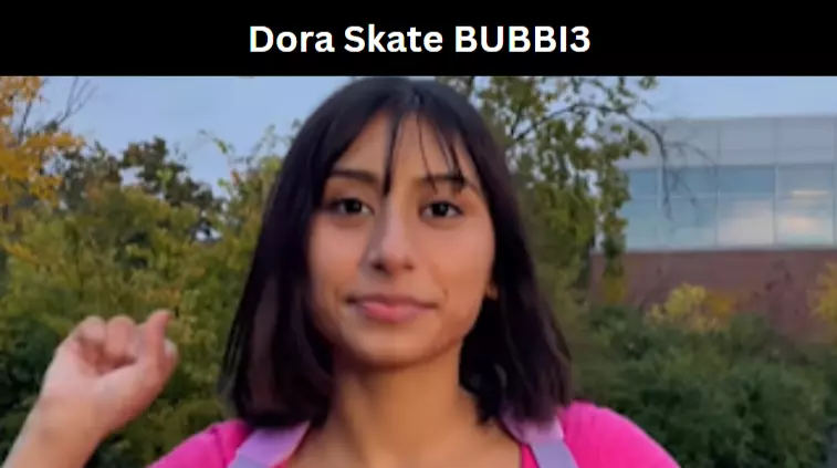 Dora Skate BUBBI3