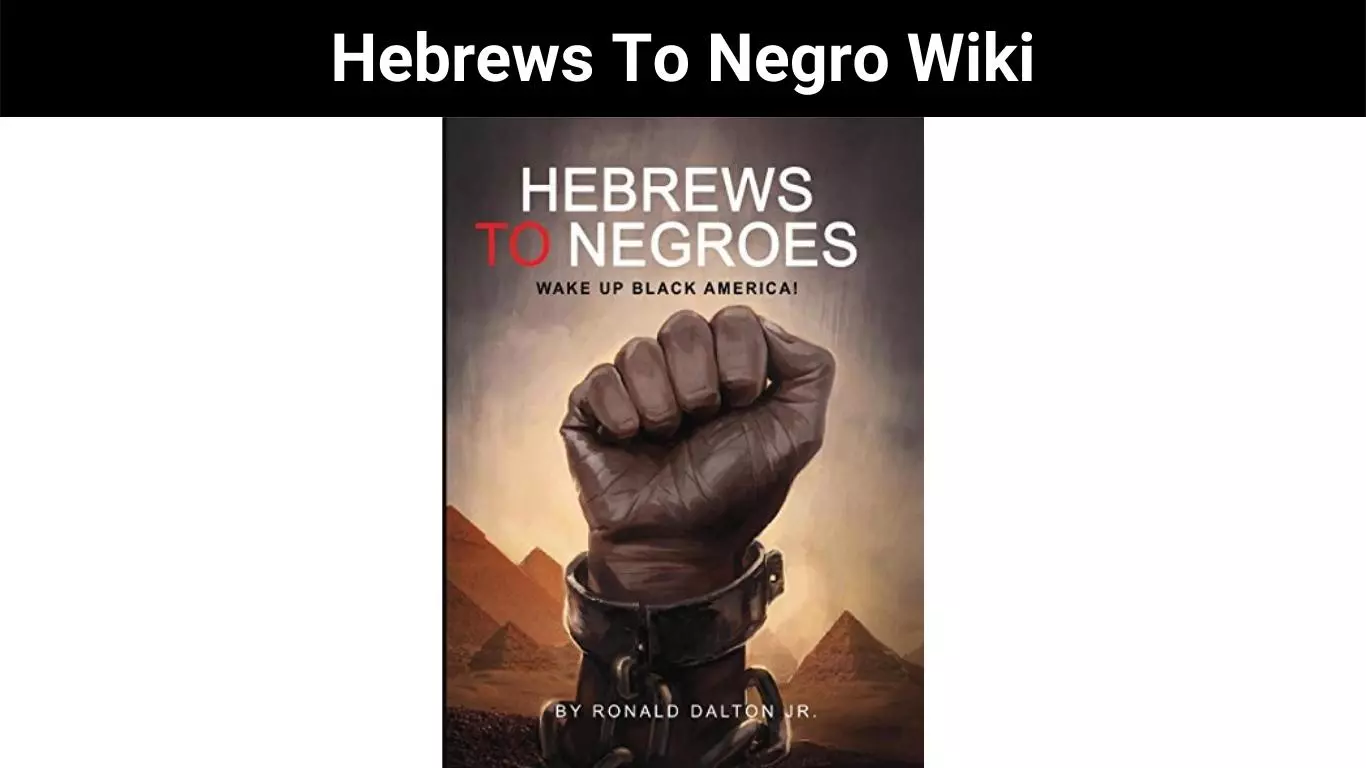 Hebrews To Negro Wiki