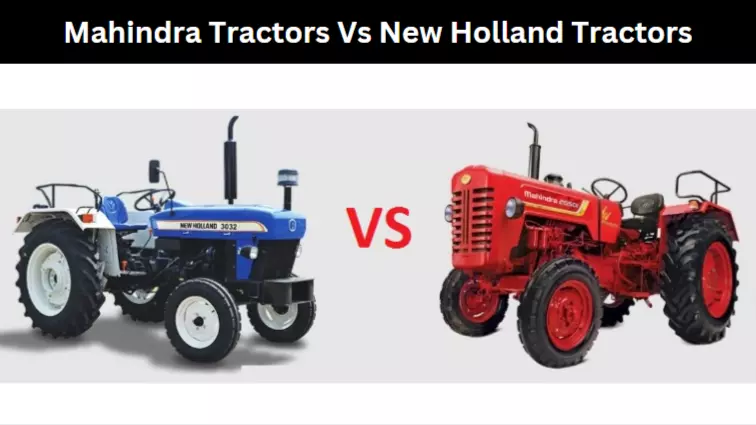 Mahindra Tractors Vs New Holland Tractors