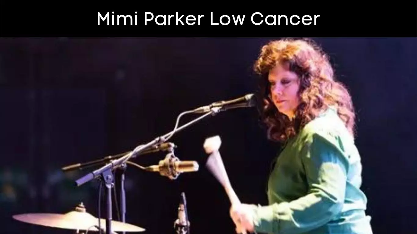 Mimi Parker Low Cancer