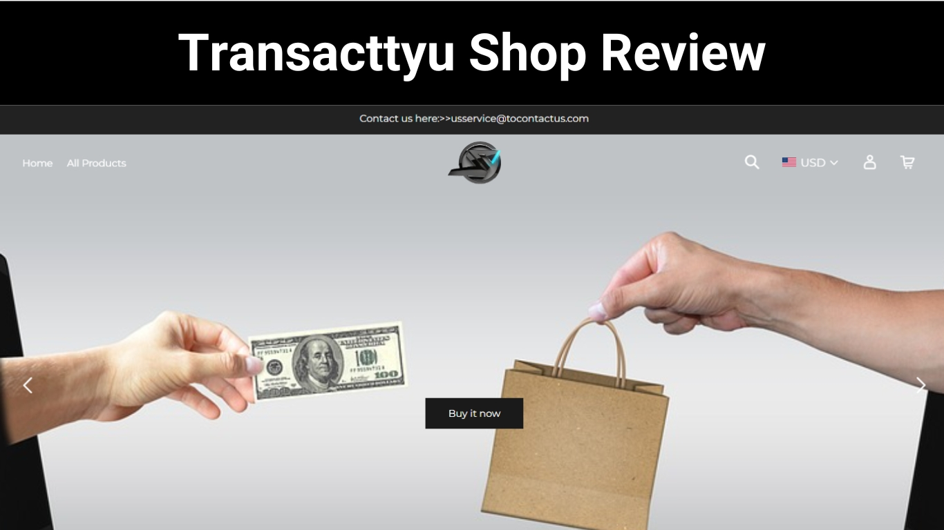 Transacttyu Shop Review