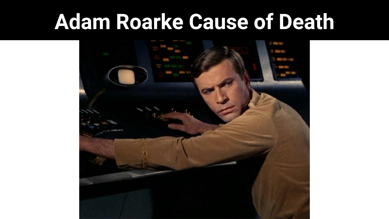 Adam Roarke Cause of Death