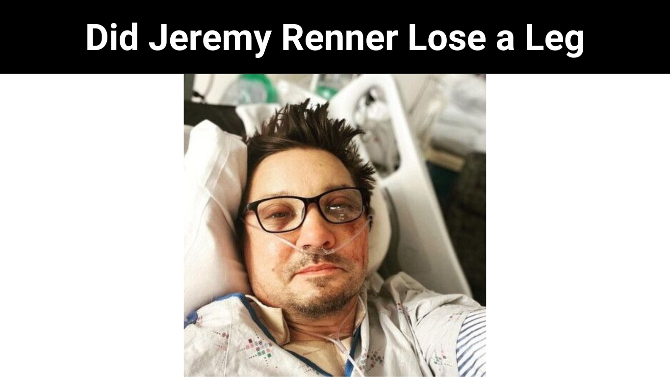 Did Jeremy Renner Lose a Leg