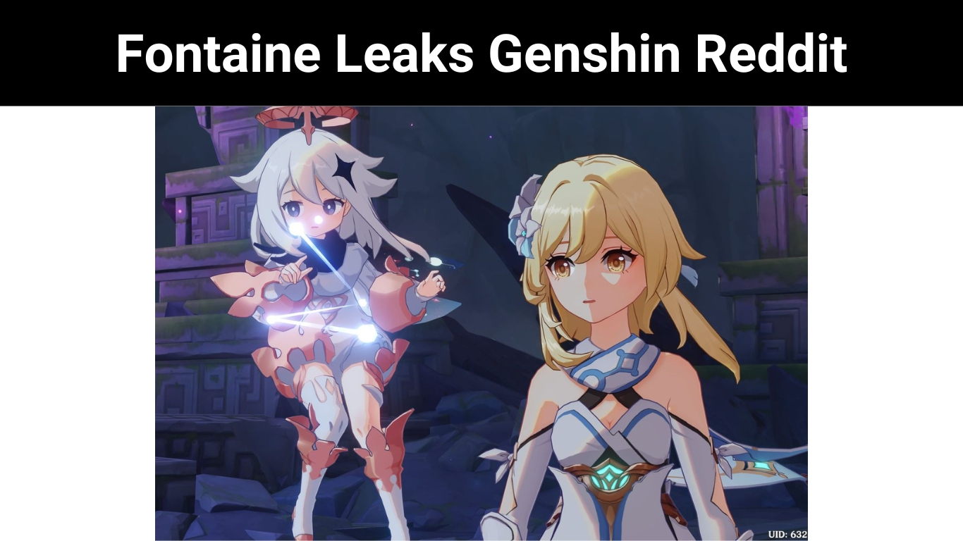 Fontaine Leaks Genshin Reddit