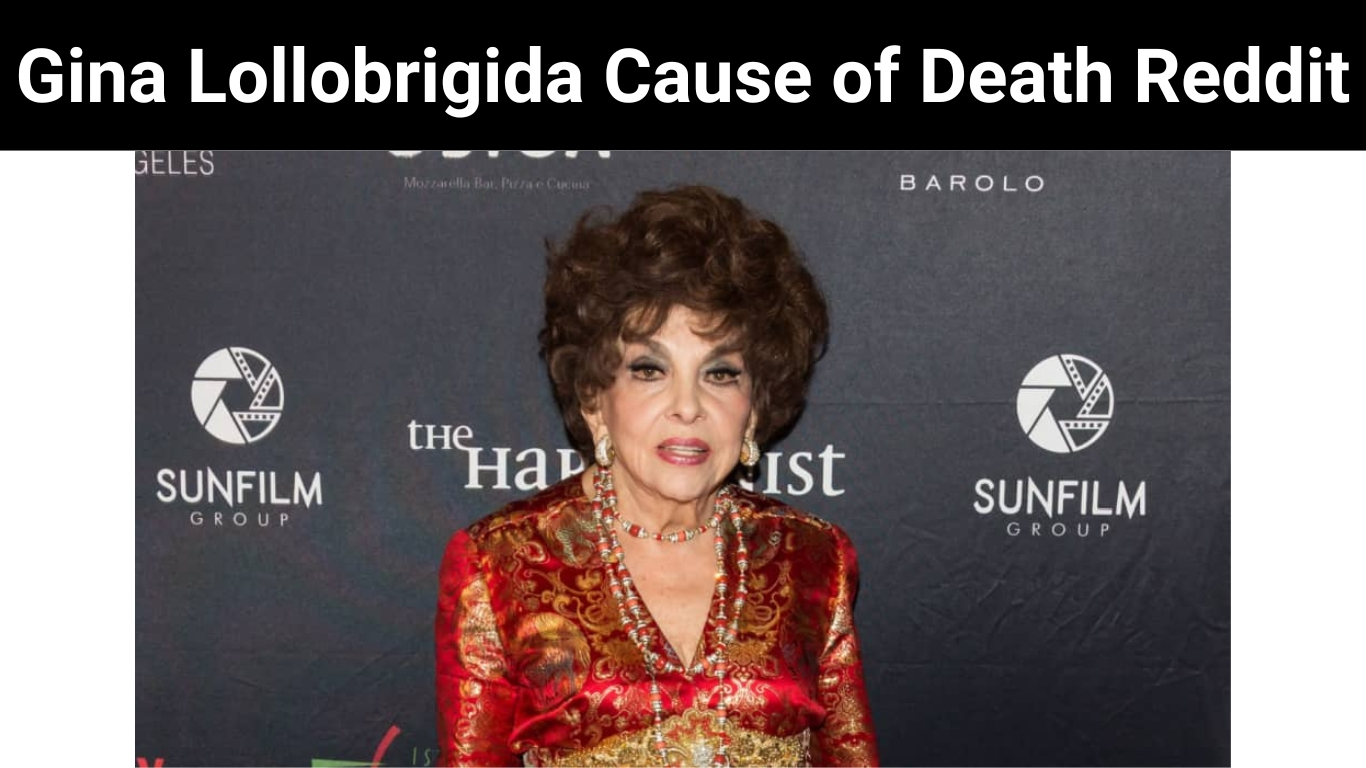 Gina Lollobrigida Cause of Death Reddit