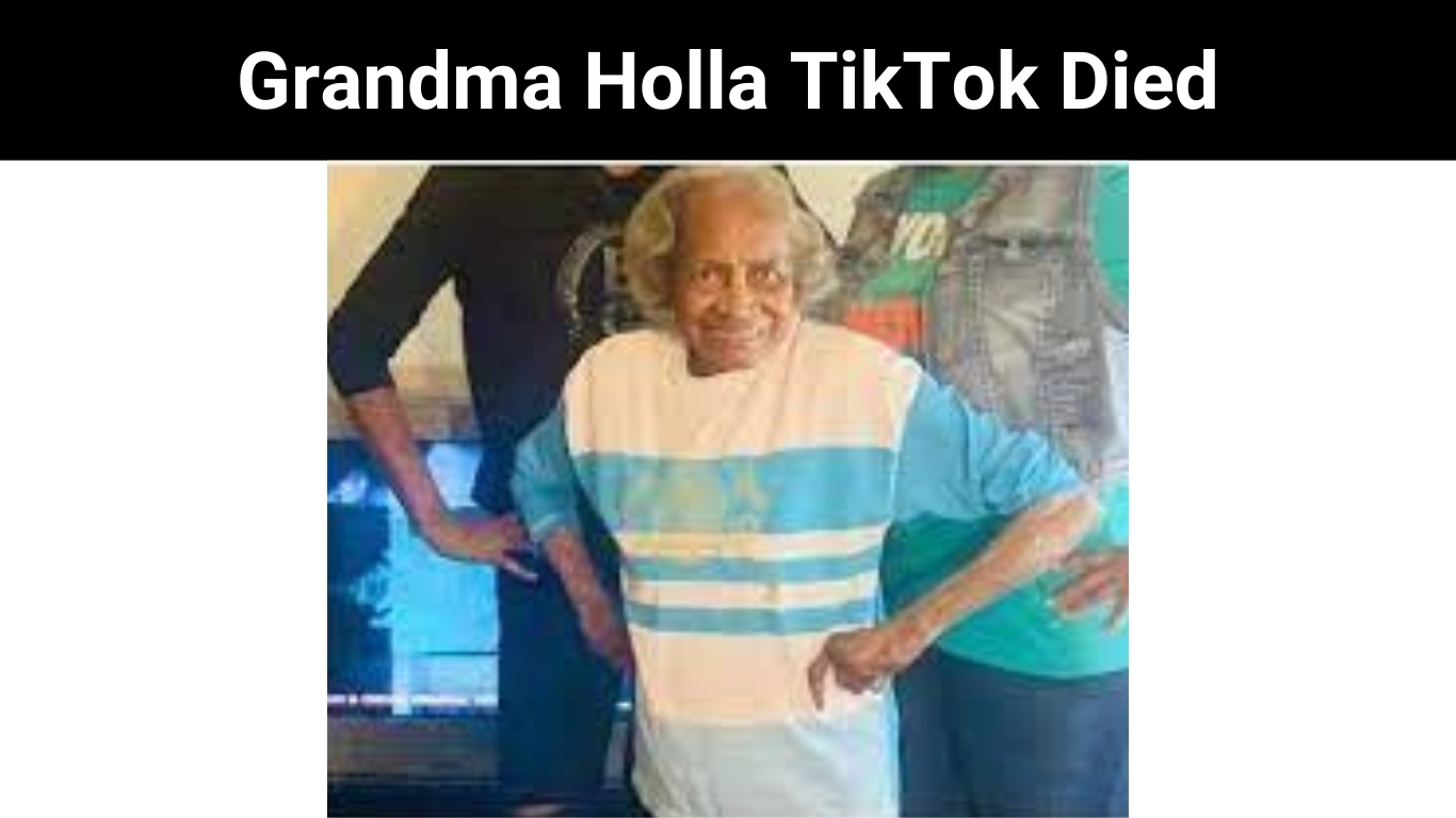 Grandma Holla TikTok Died