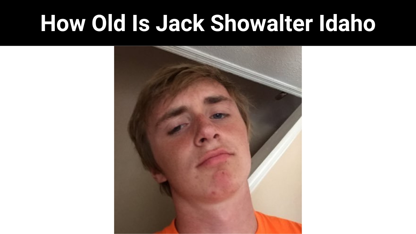 How Old Is Jack Showalter Idaho