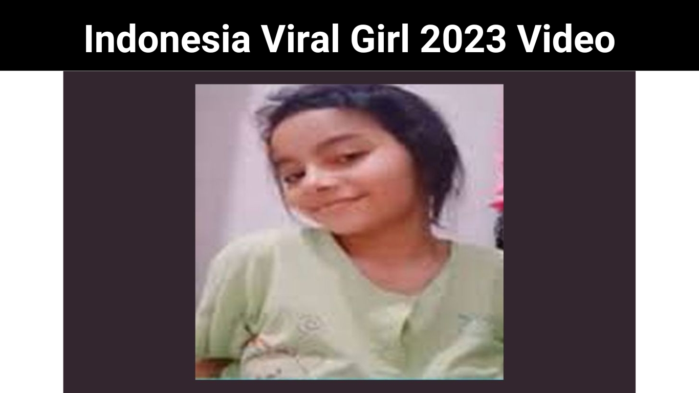 Indonesia Viral Girl 2023