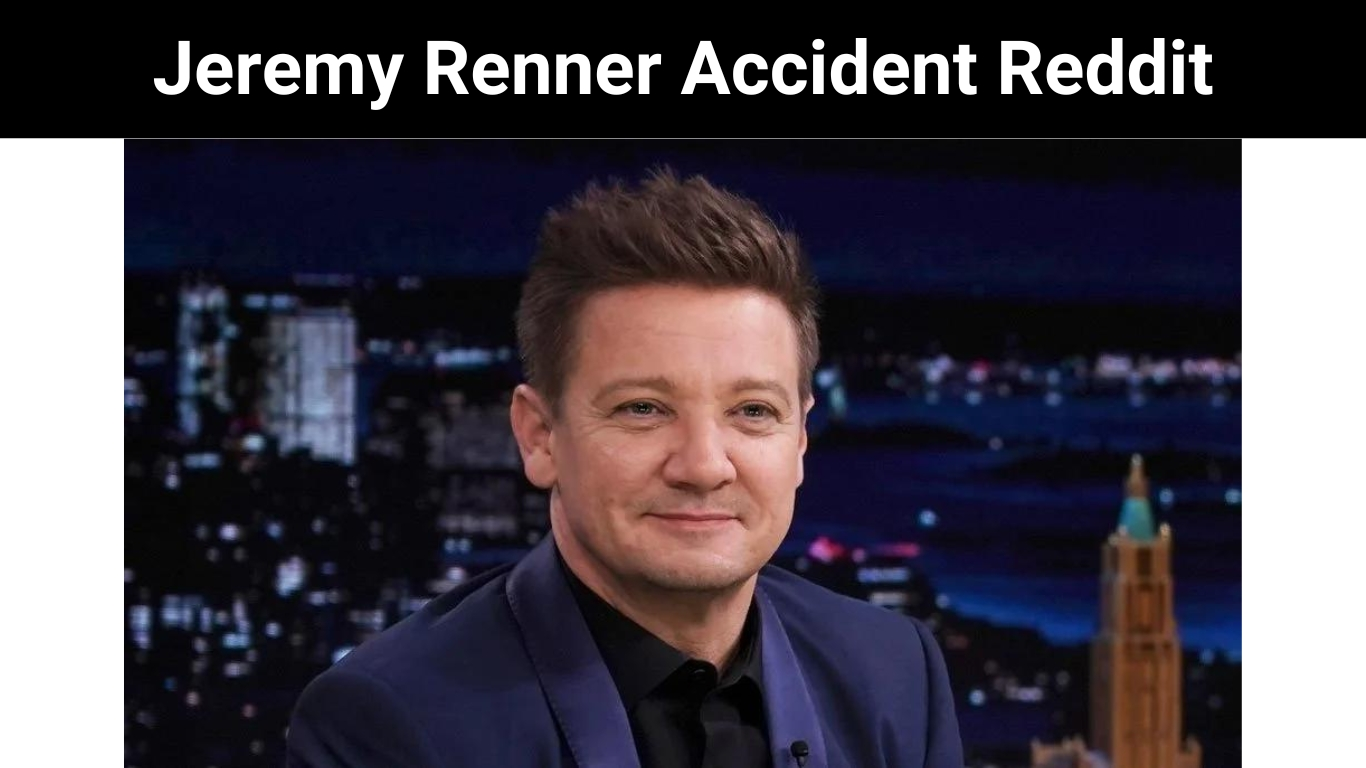 Jeremy Renner Accident Reddit