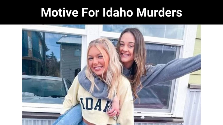 Motive For Idaho Murders