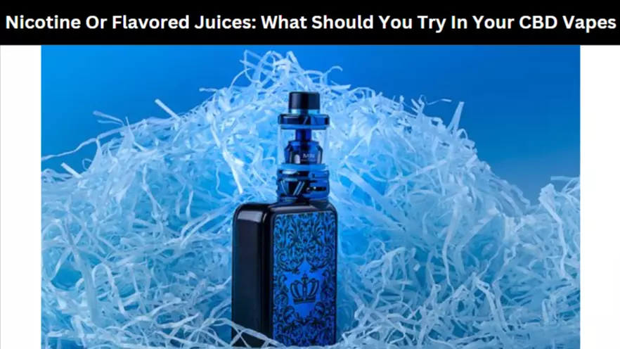 Nicotine Or Flavored Juices