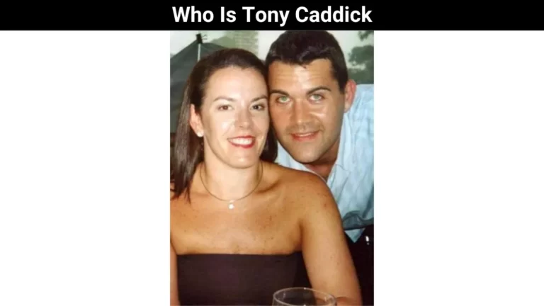 Who Is Tony Caddick