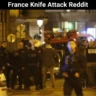 France Knife Attack Reddit
