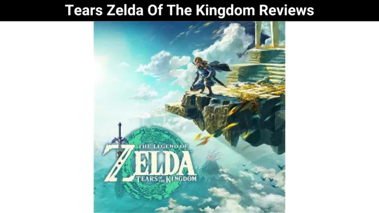 Tears Zelda Of The Kingdom Reviews